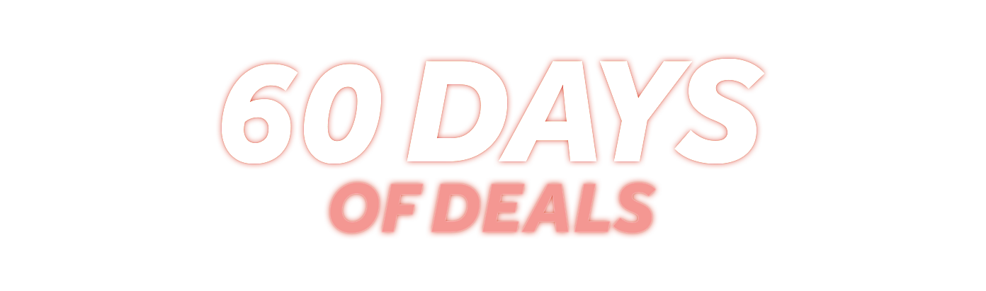 60 Days of Deals