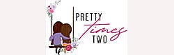Pretty Times Two Coupons and Deals